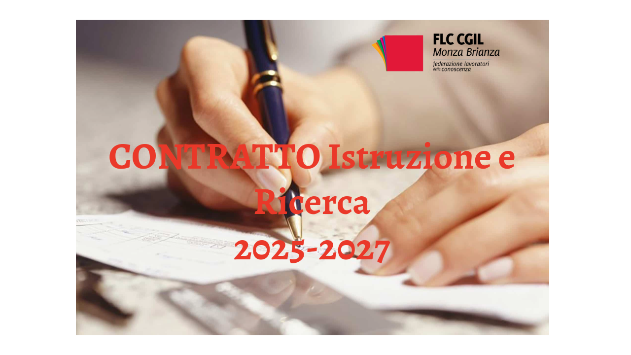 Contratto “Istruzione e Ricerca 2025-2027”: aumenti in linea con l’inflazione, CGIL e FLC CGIL firmano la pre-intesa